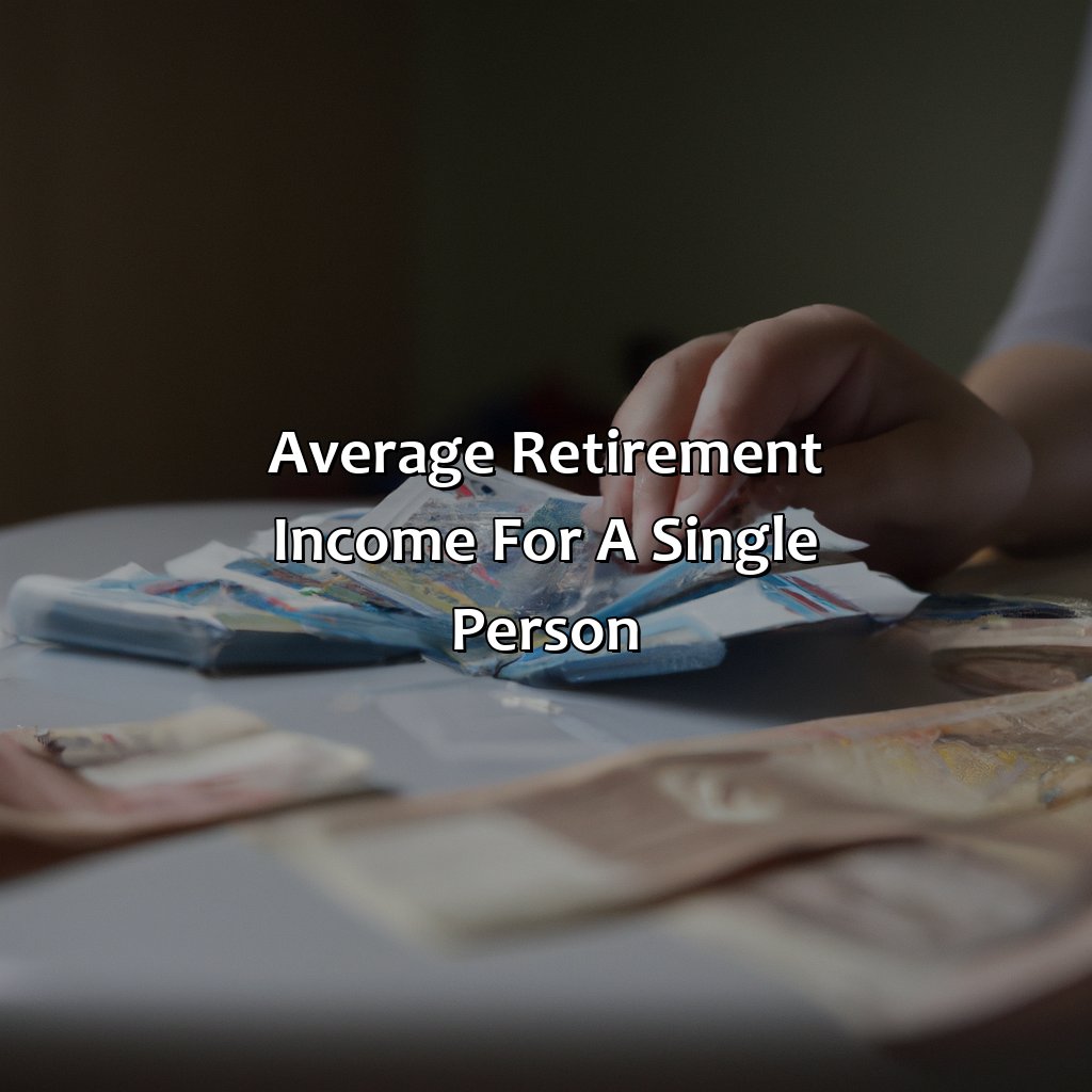 Average Retirement Income for a Single Person-what is the average retirement income for a single person?, 