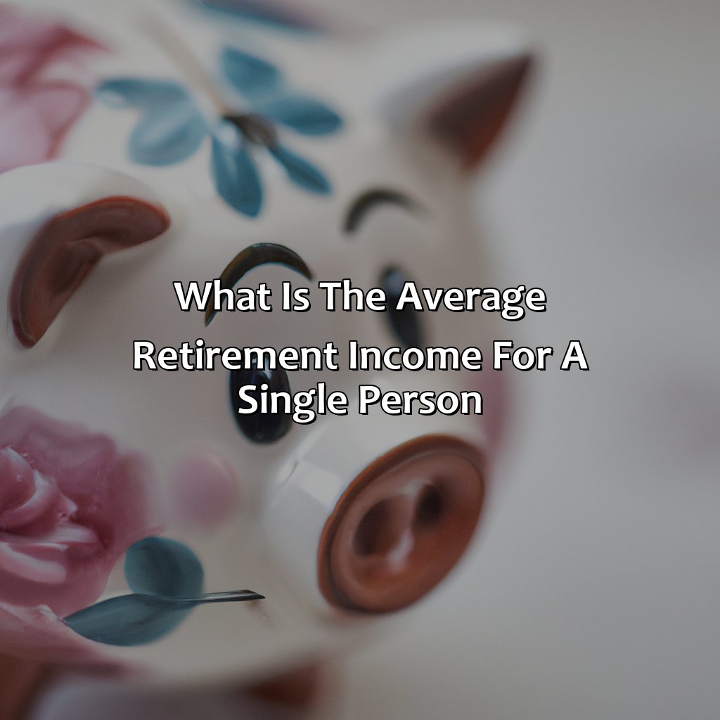 What Is The Average Retirement Income For A Single Person?