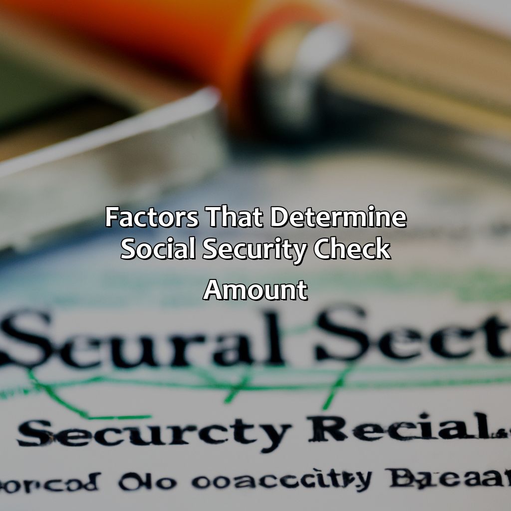 Factors that determine Social Security check amount-what is the average social security check?, 