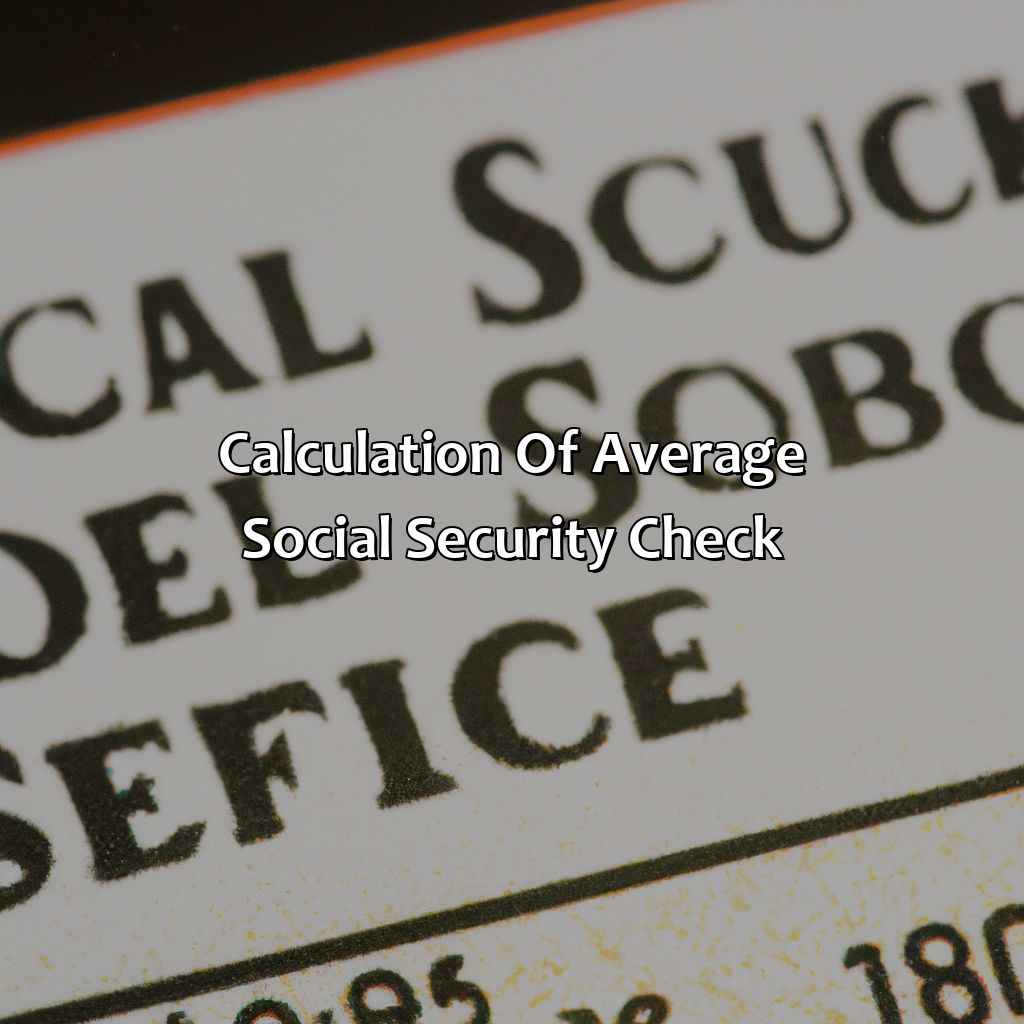 Calculation of average Social Security check-what is the average social security check?, 