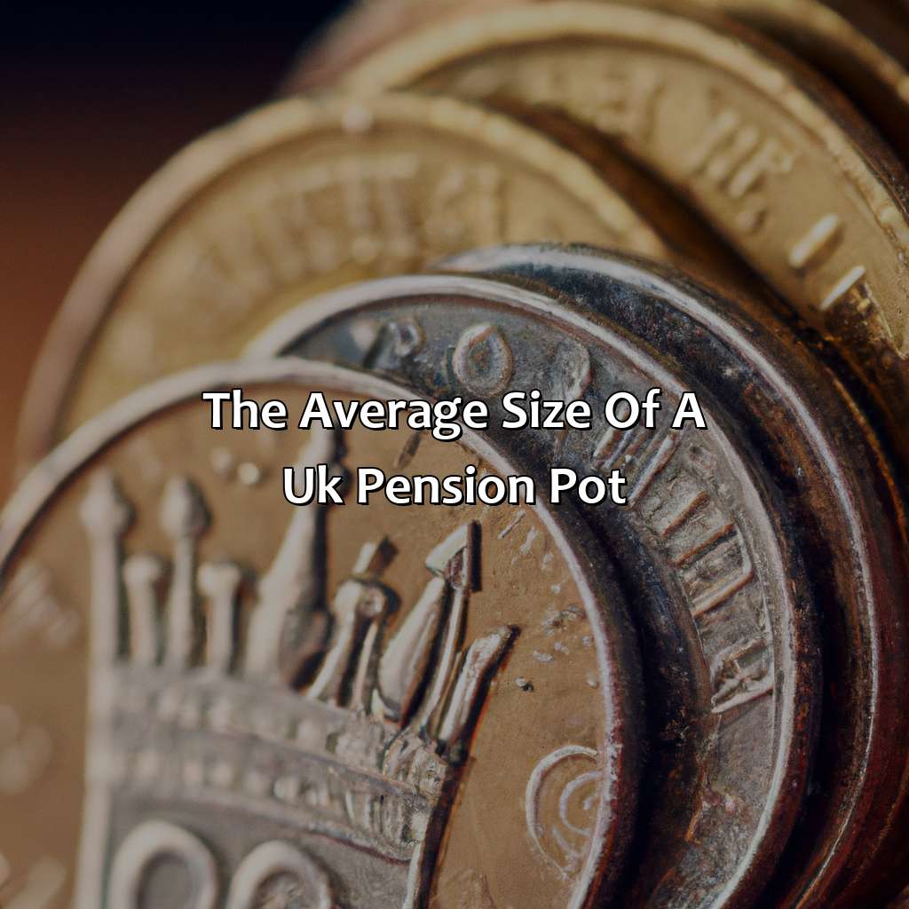 The average size of a UK pension pot-what is the average uk pension pot?, 