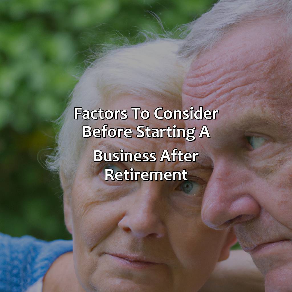 Factors to consider before starting a business after retirement-what is the best business to start after retirement?, 