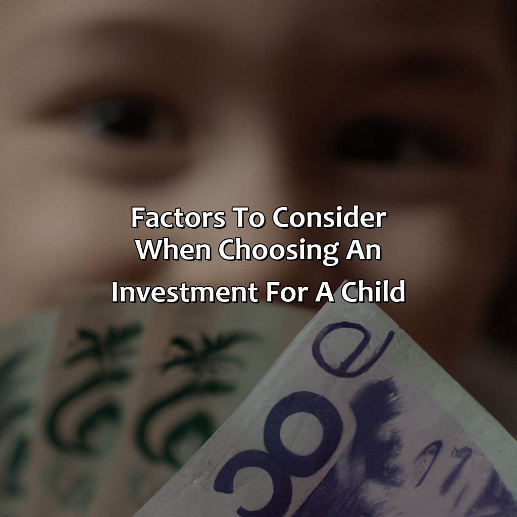 Factors to consider when choosing an investment for a child-what is the best investment for a child?, 