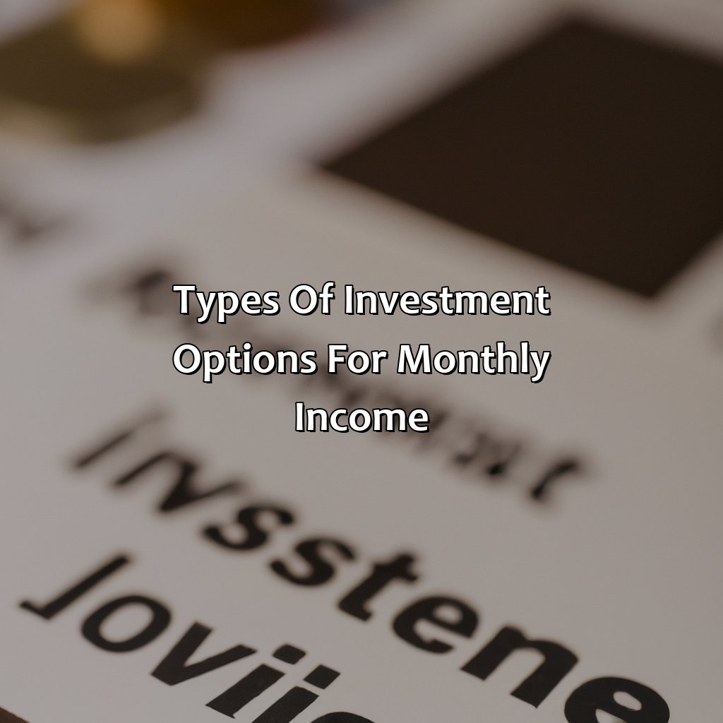 Types of investment options for monthly income-what is the best investment for monthly income?, 