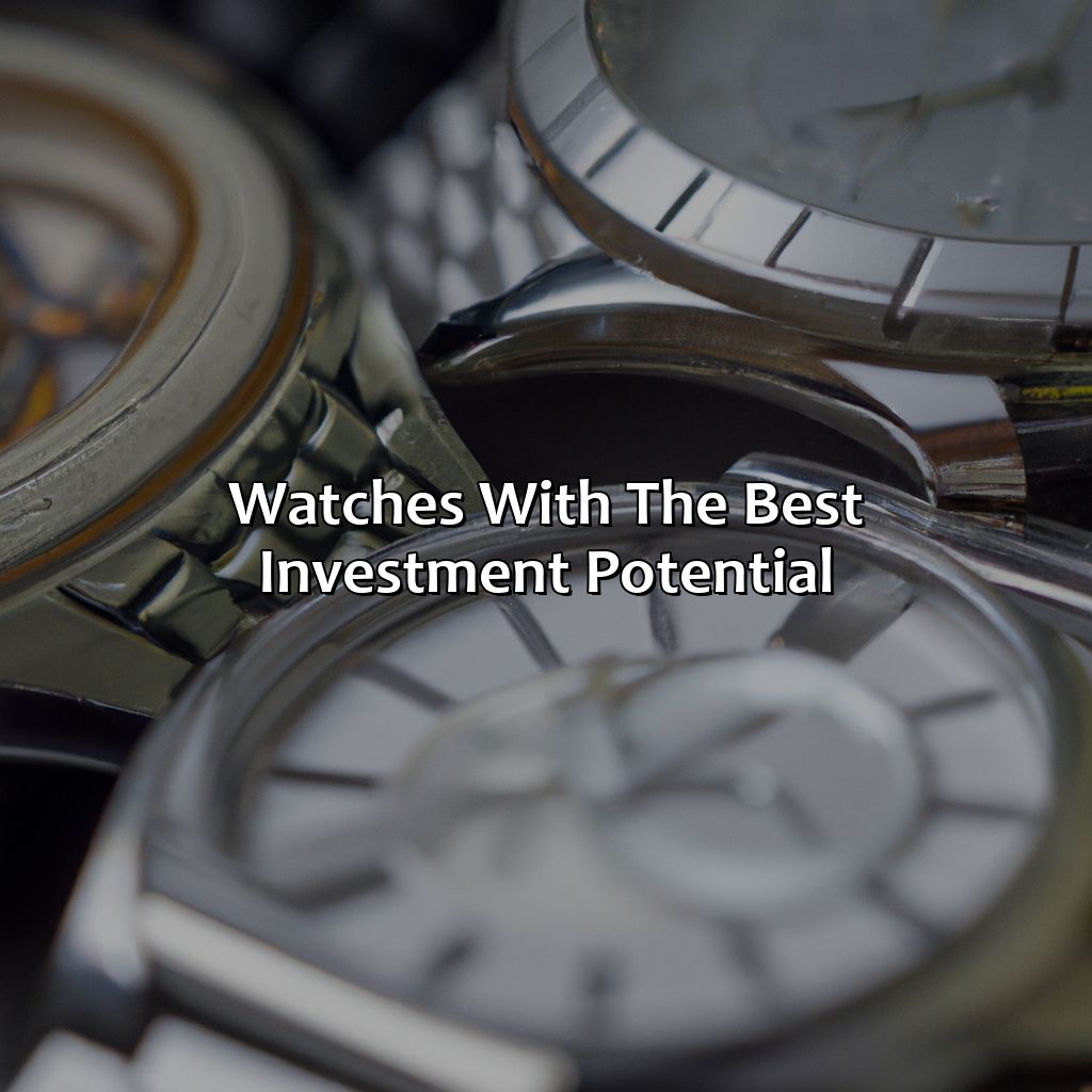 Watches with the best investment potential-what is the best watch for investment?, 