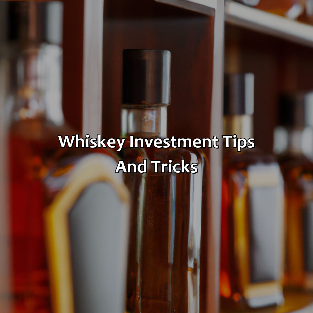 Whiskey investment tips and tricks-what is the best whiskey to buy for investment?, 