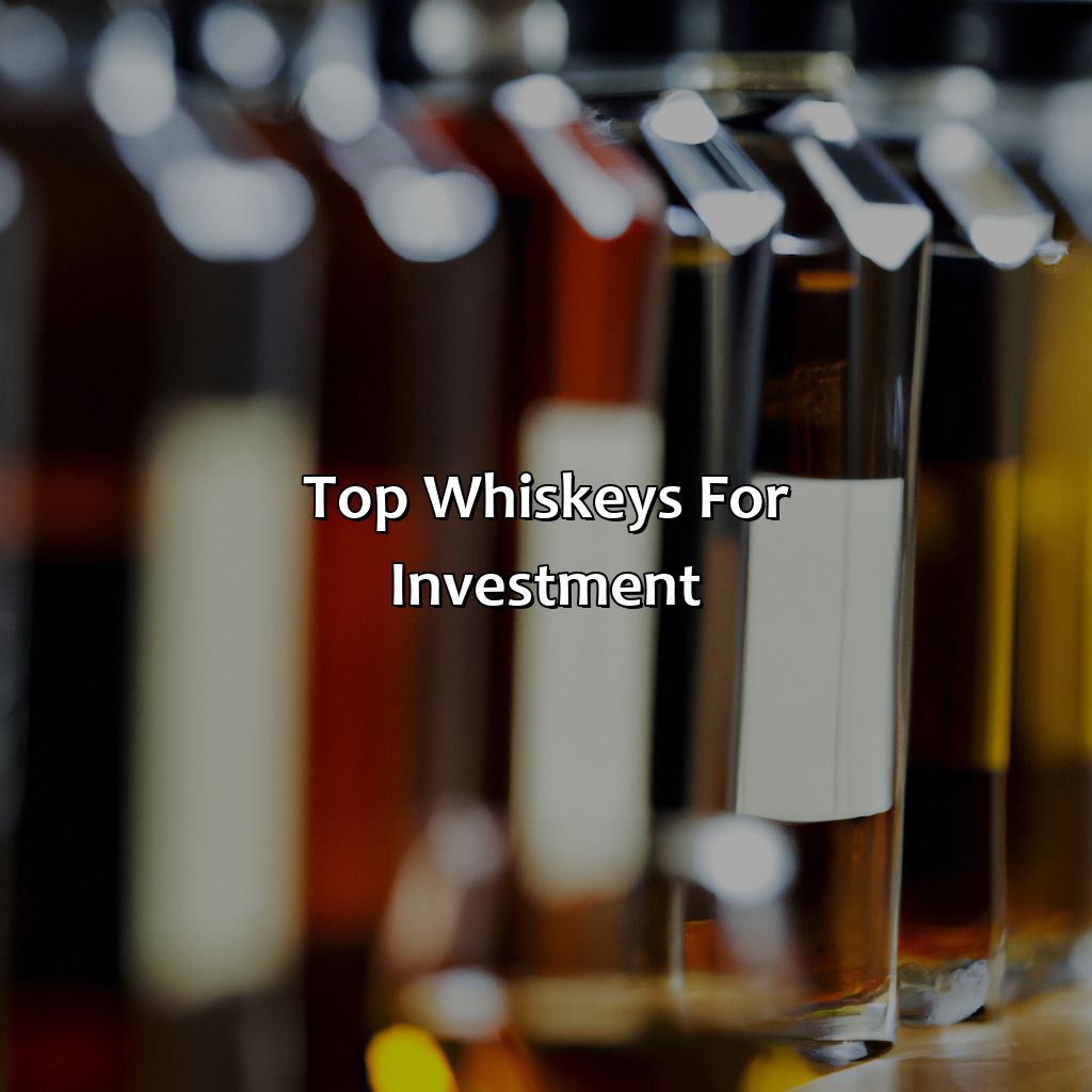 Top whiskeys for investment-what is the best whiskey to buy for investment?, 