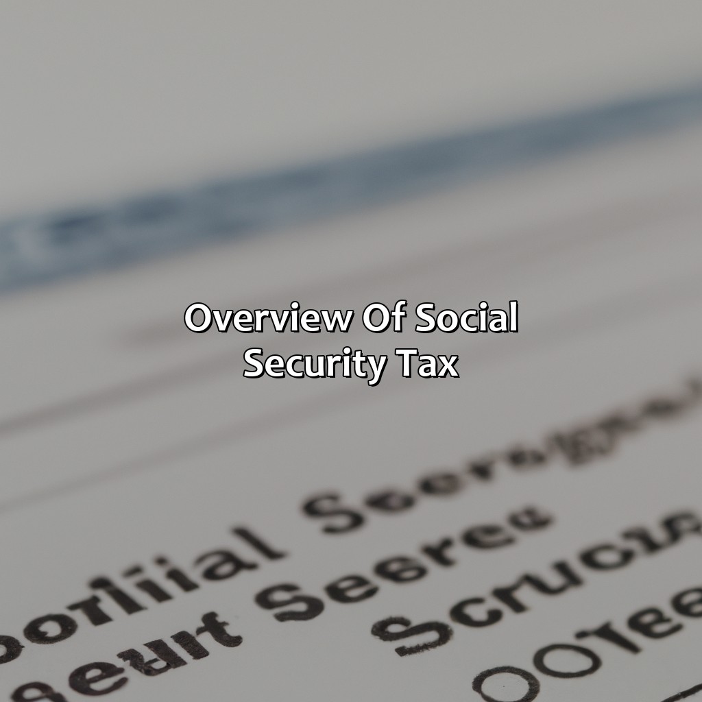 Overview of Social Security Tax-what is the cap on social security tax?, 
