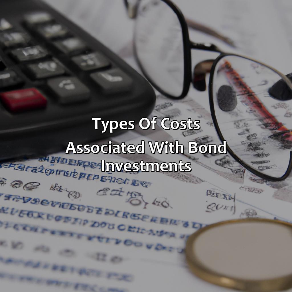 Types of Costs Associated with Bond Investments-what is the cost of an investment in a bond?, 