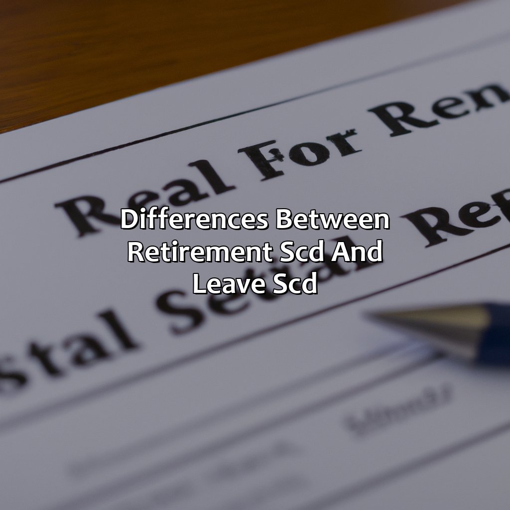 Differences between Retirement SCD and Leave SCD-what is the difference between retirement scd and leave scd?, 