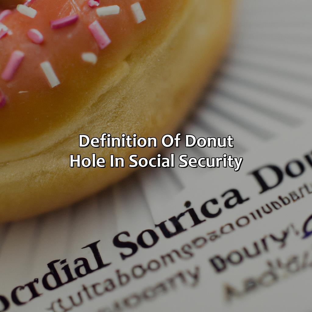 Definition of Donut Hole in Social Security-what is the donut hole in social security?, 