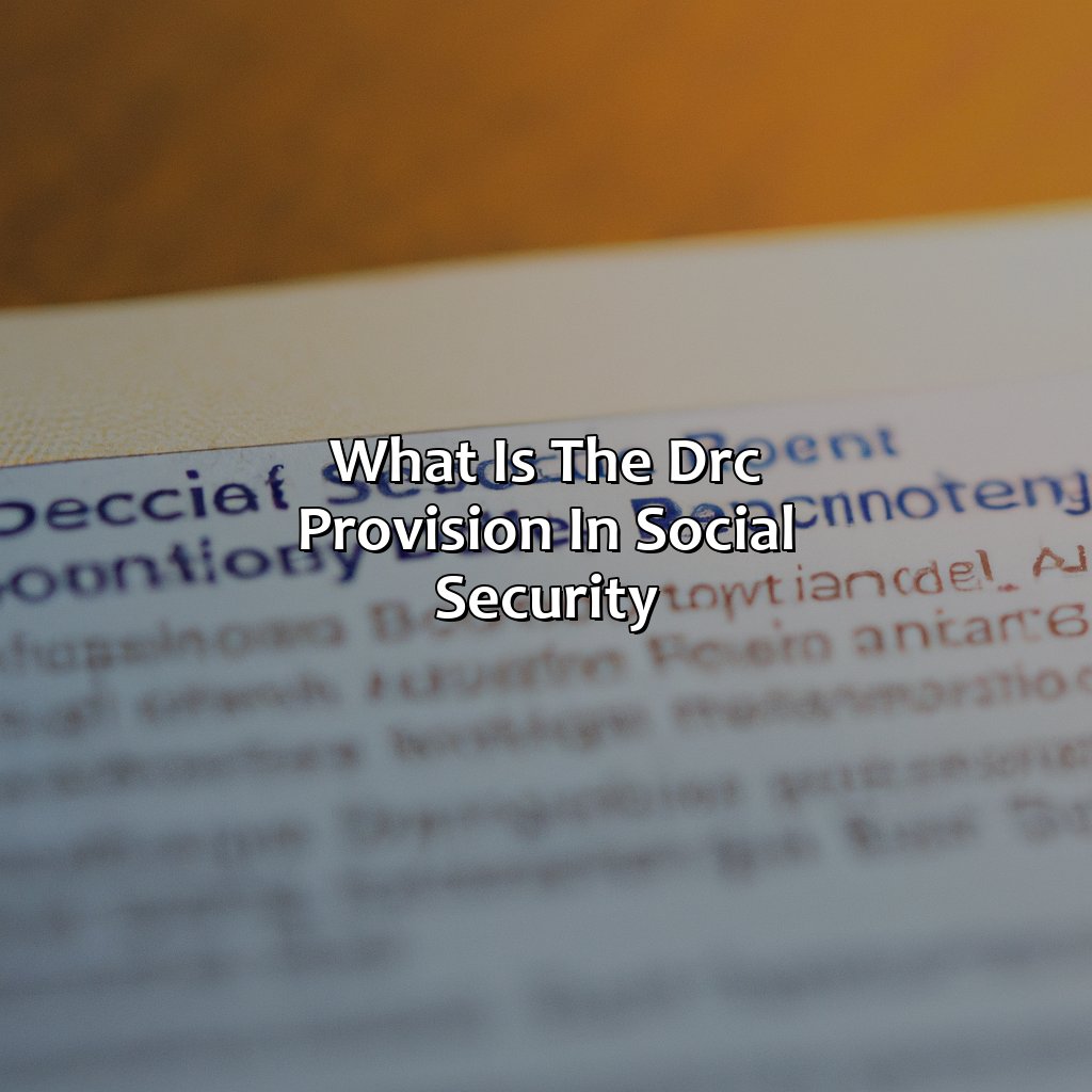 What is the DRC Provision in Social Security?-what is the drc provision in social security?, 