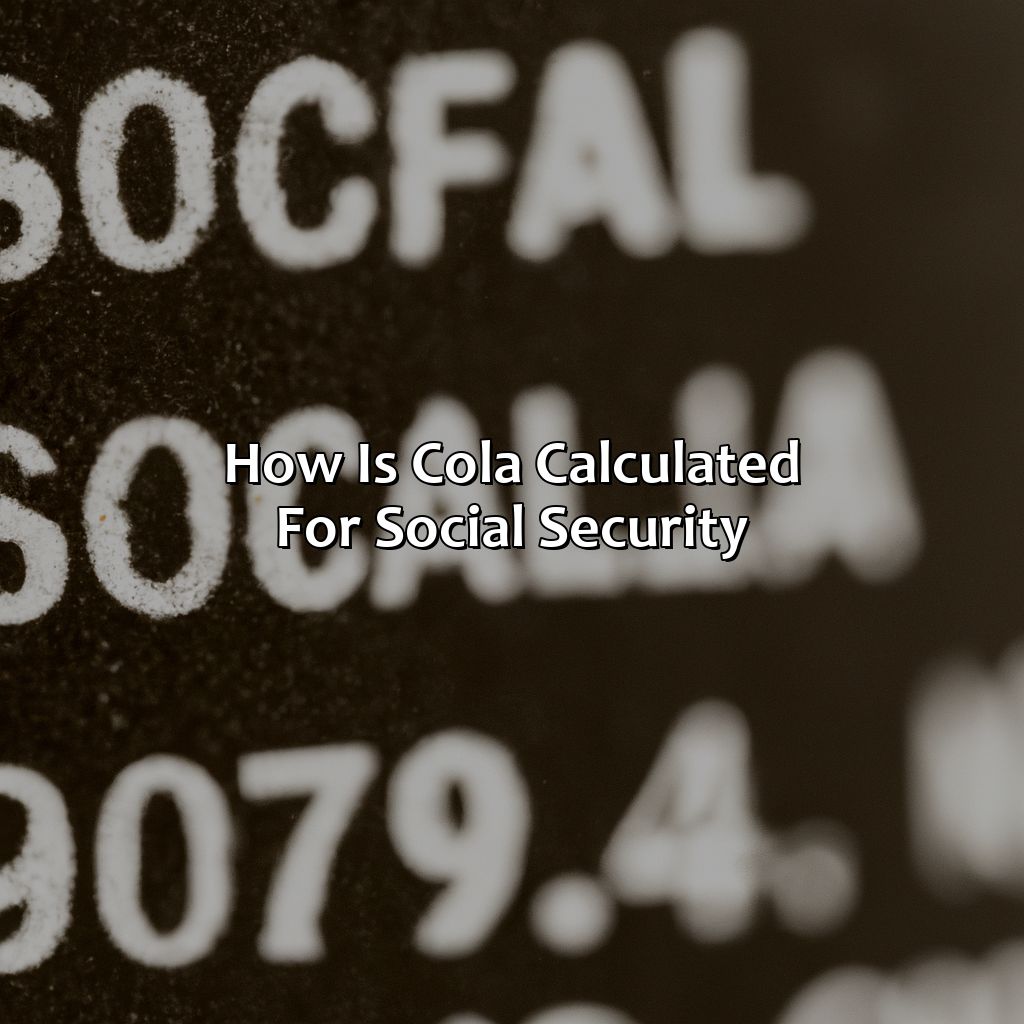 How is COLA Calculated for Social Security?-what is the estimated cola for social security for 2023?, 