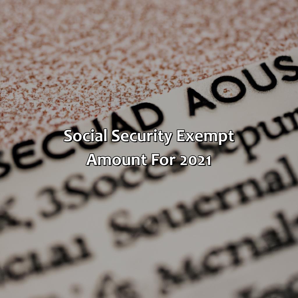 Social Security Exempt Amount for 2021-what is the exempt amount for social security?, 