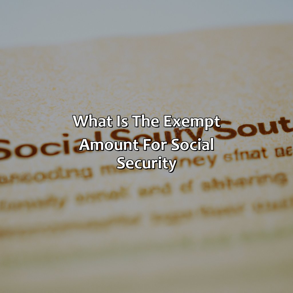 what is the exempt amount for social security?,