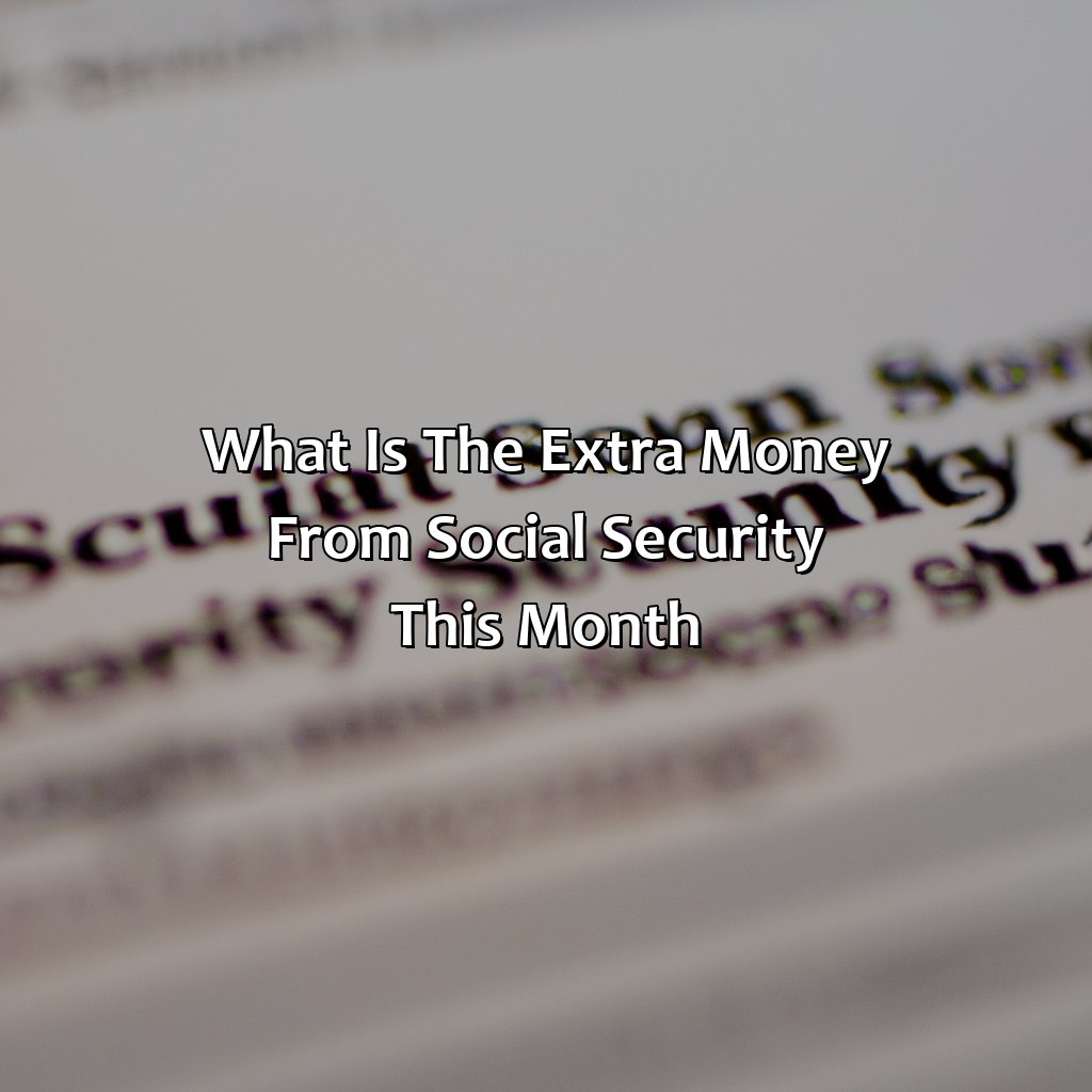 What Is The Extra Money From Social Security This Month?