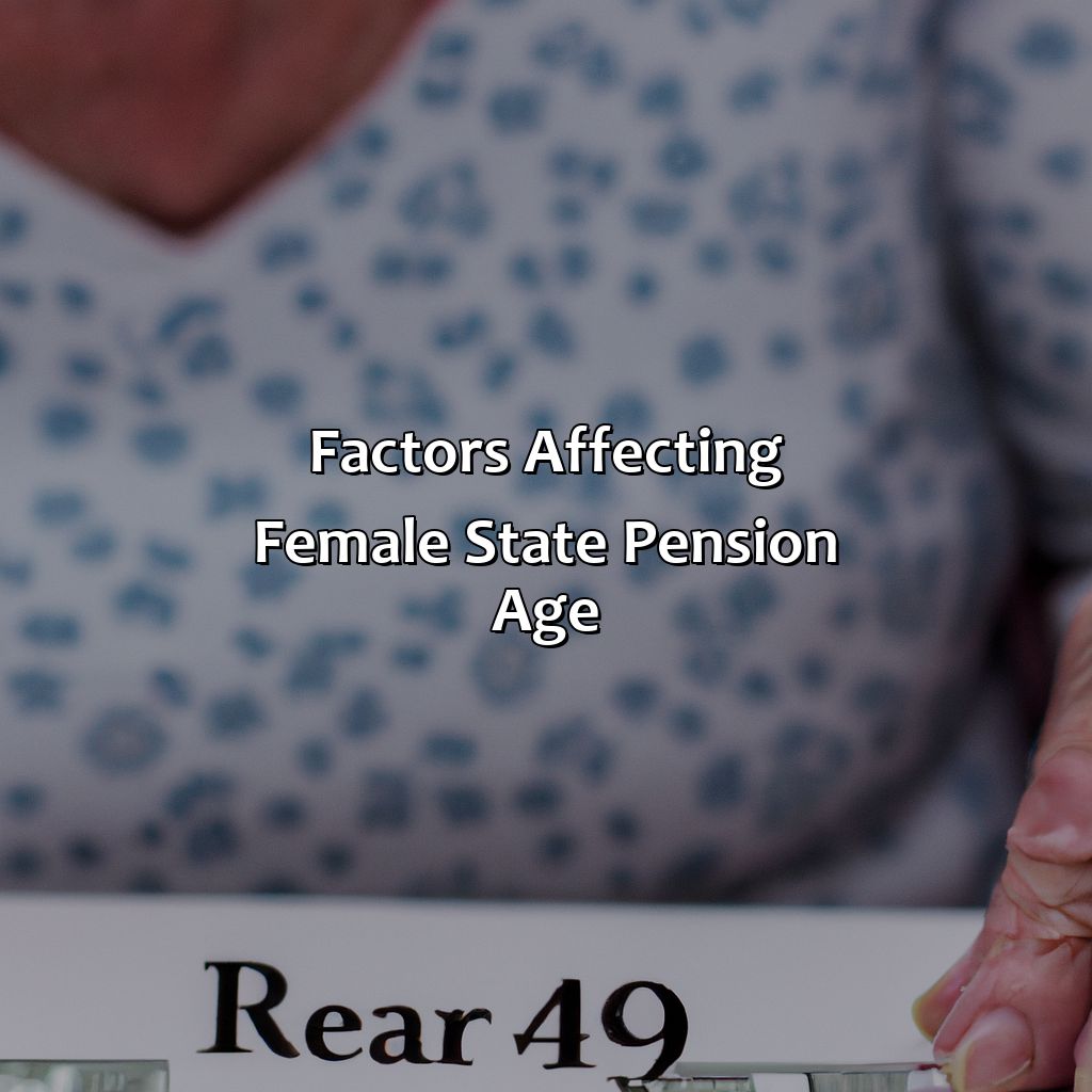 Factors Affecting Female State Pension Age-what is the female state pension age?, 