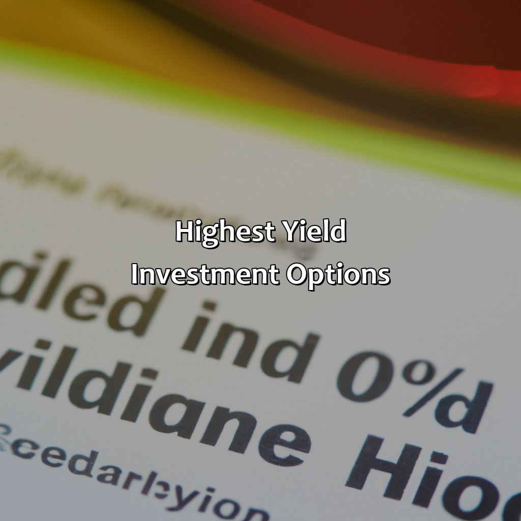 Highest Yield Investment options-what is the highest yield investment?, 