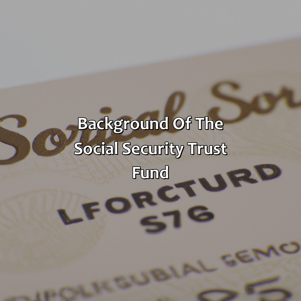 Background of the Social Security Trust Fund-what is the long-term concern about the social security trust fund?, 