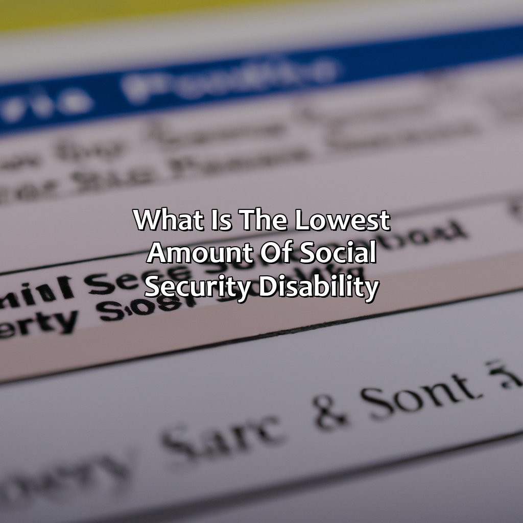 What Is The Lowest Amount Of Social Security Disability?