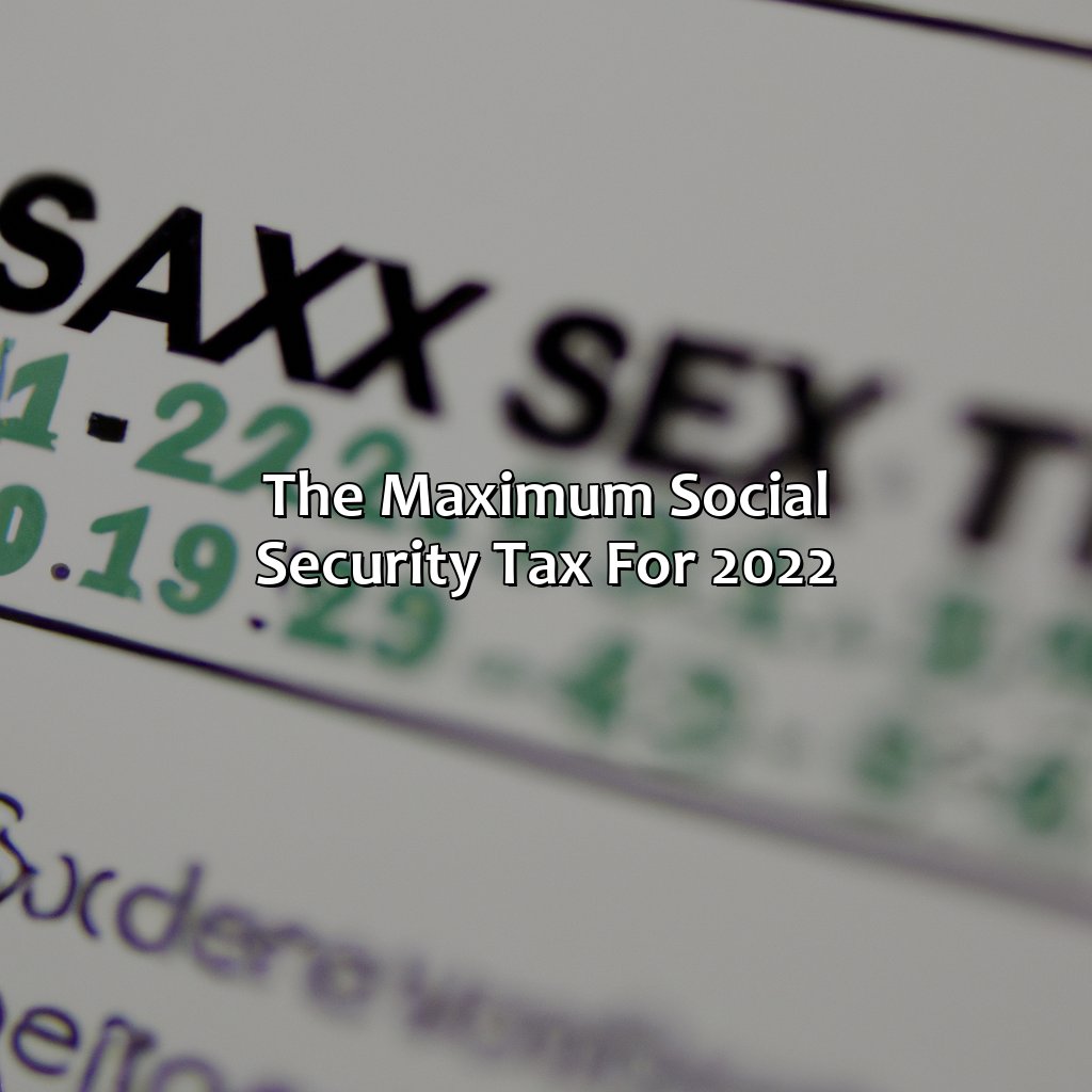 What Is The Max Social Security Tax For 2022? Retire Gen Z