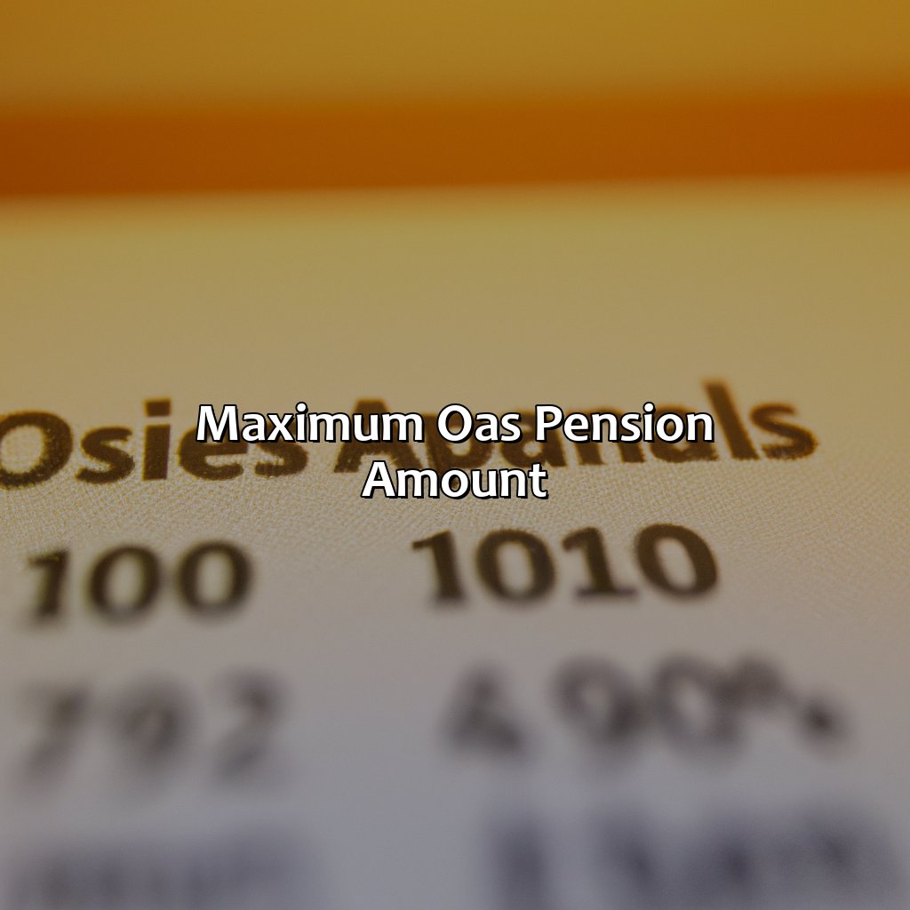 Maximum OAS Pension Amount-what is the maximum oas pension in canada?, 