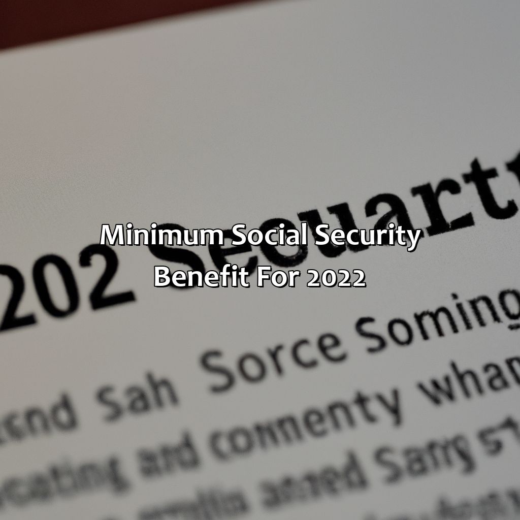 What Is The Minimum Social Security Benefit For 2022? - Retire Gen Z