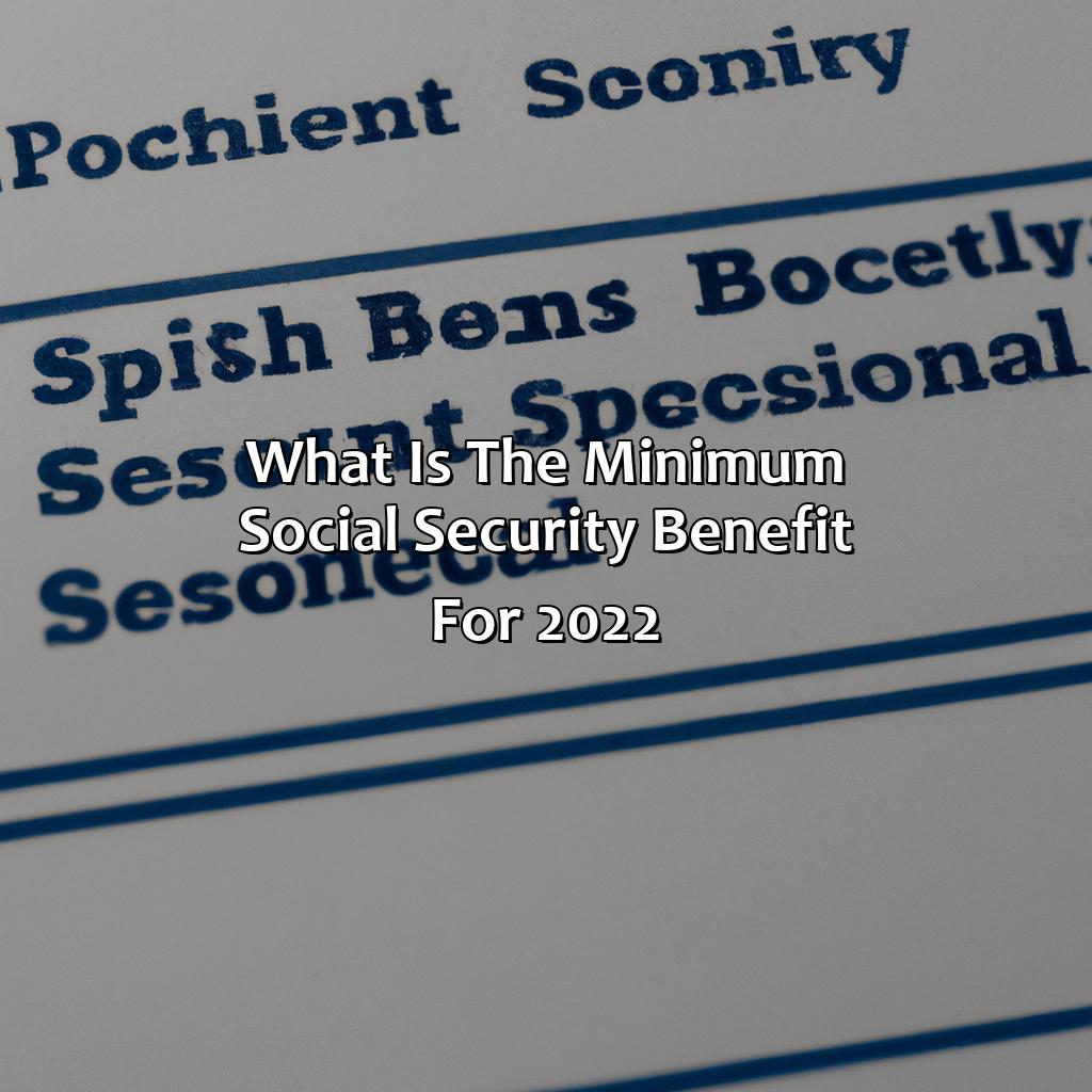 What Is The Minimum Social Security Benefit For 2022?