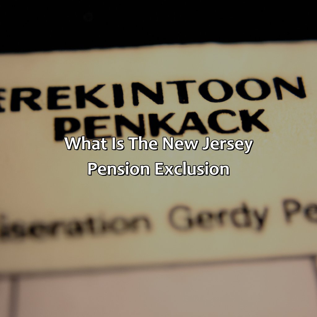 What Is The New Jersey Pension Exclusion? Retire Gen Z