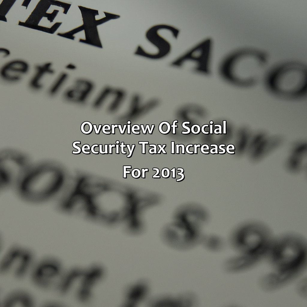 Overview of Social Security Tax Increase for 2013-what is the new social security tax increase for 2013?, 