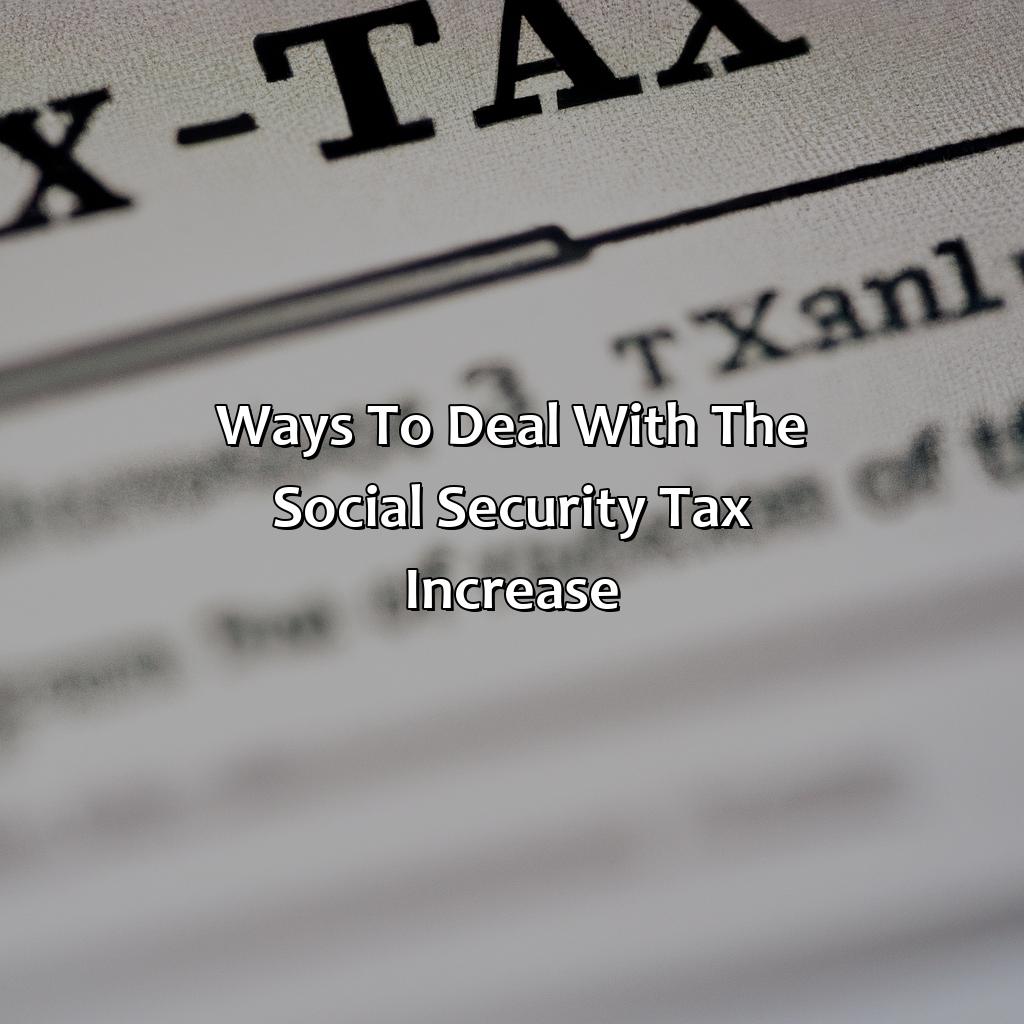 Ways to deal with the Social Security Tax Increase-what is the new social security tax increase for 2013?, 