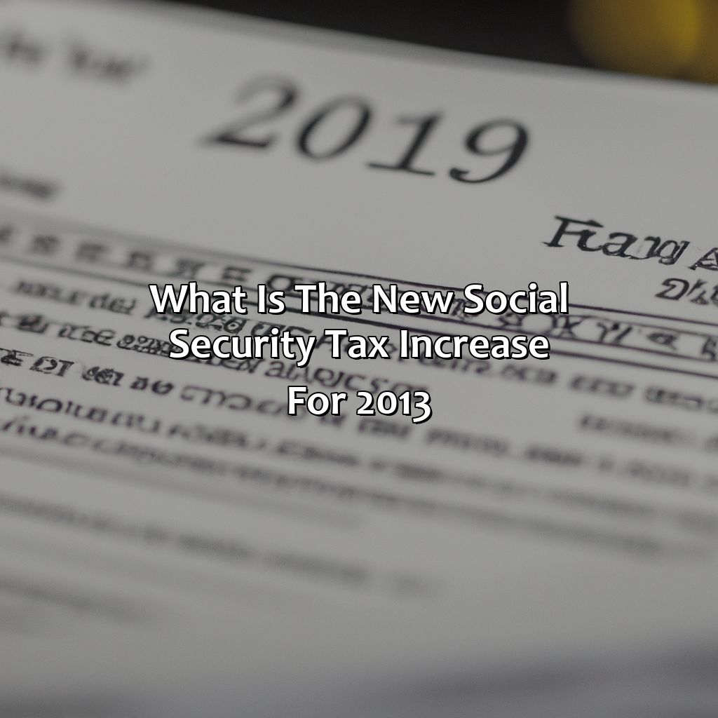 What Is The New Social Security Tax Increase For 2013?