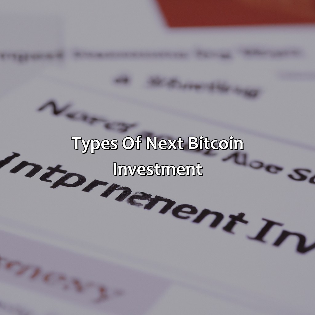 Types of Next Bitcoin Investment-what is the next bitcoin investment?, 