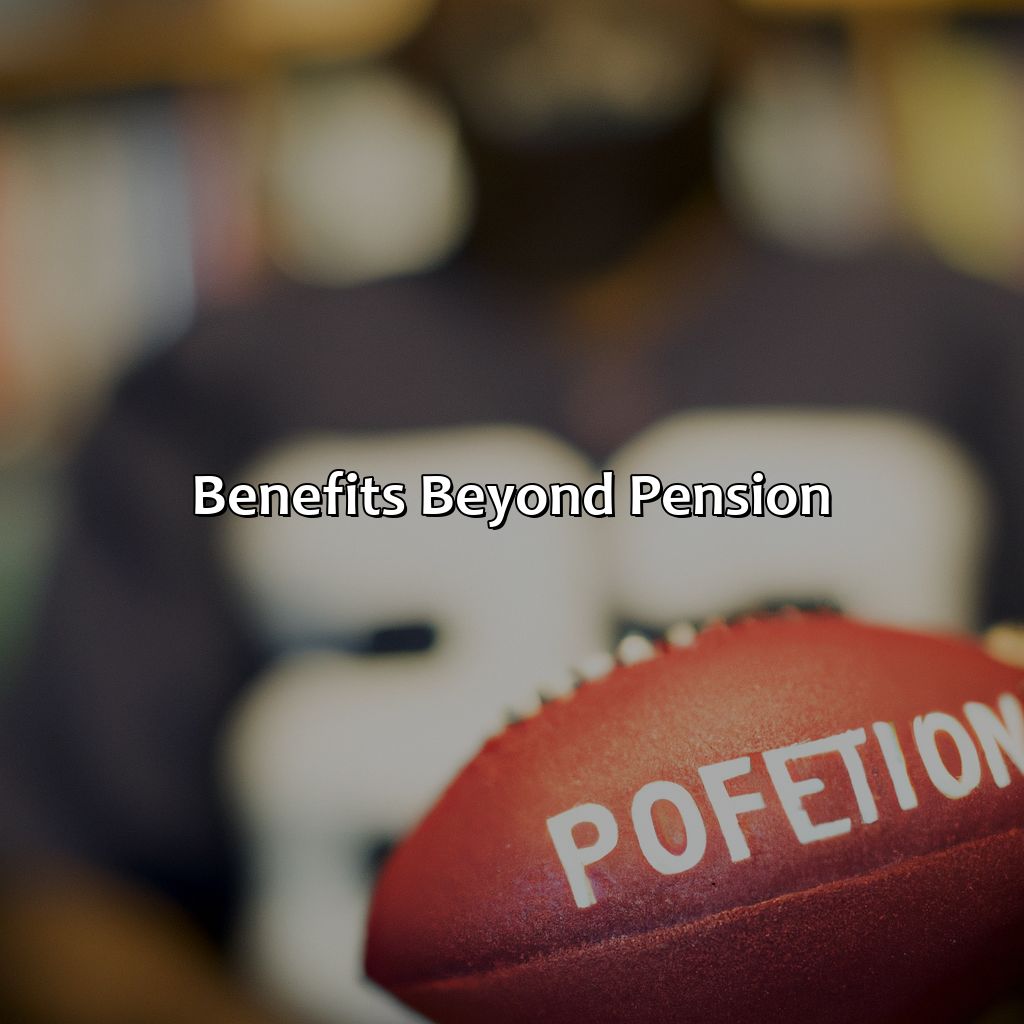 Benefits Beyond Pension-what is the pension for nfl players?, 