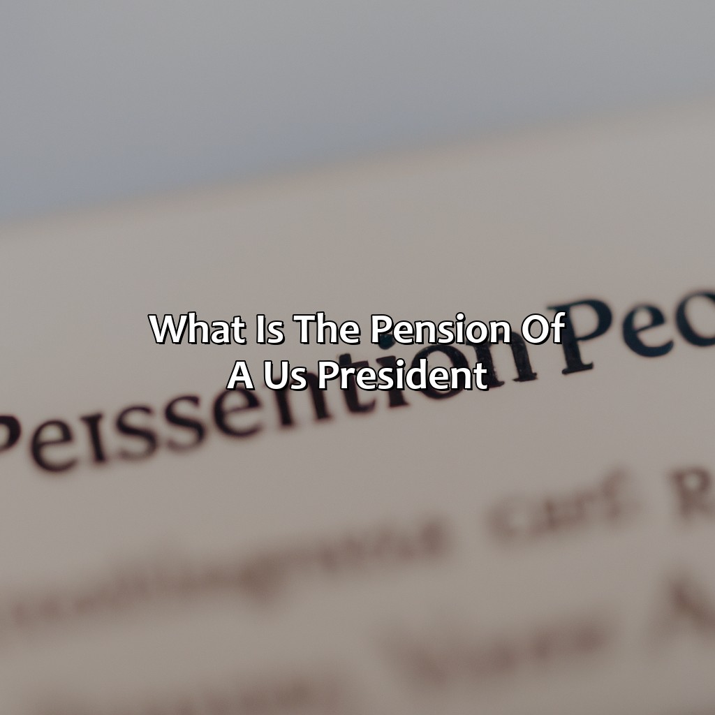 What Is The Pension Of A Us President?