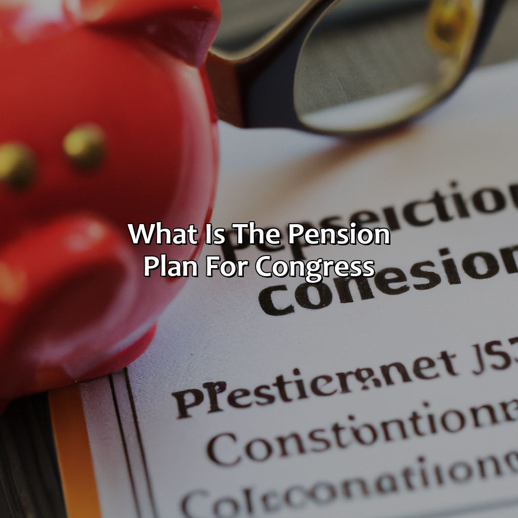 What Is The Pension Plan For Congress?