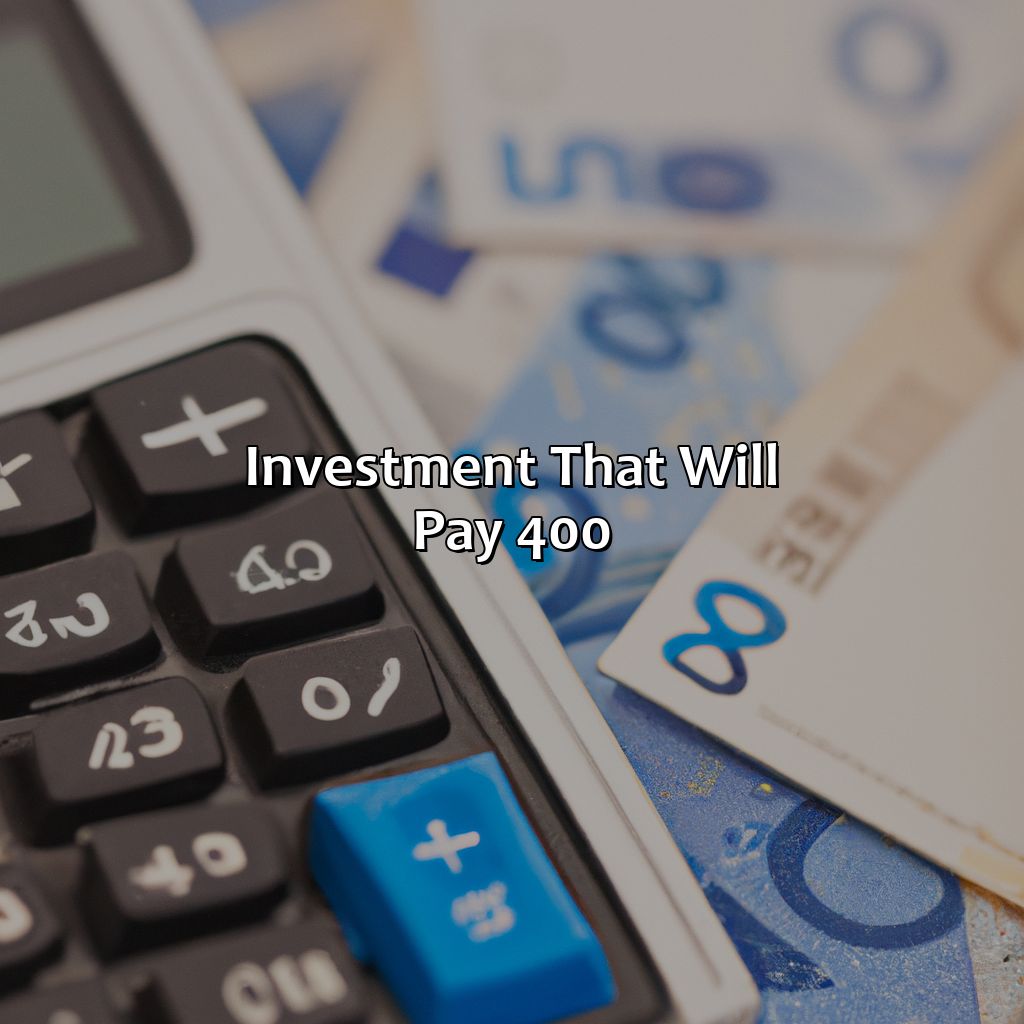 Investment that will pay $400-what is the present value of an investment that will pay $400?, 