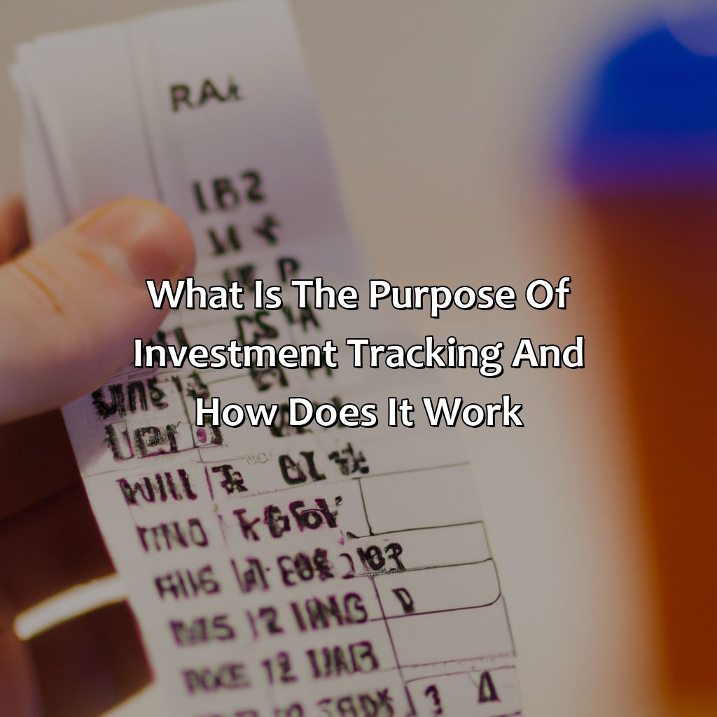 What Is The Purpose Of Investment Tracking, And How Does It Work?