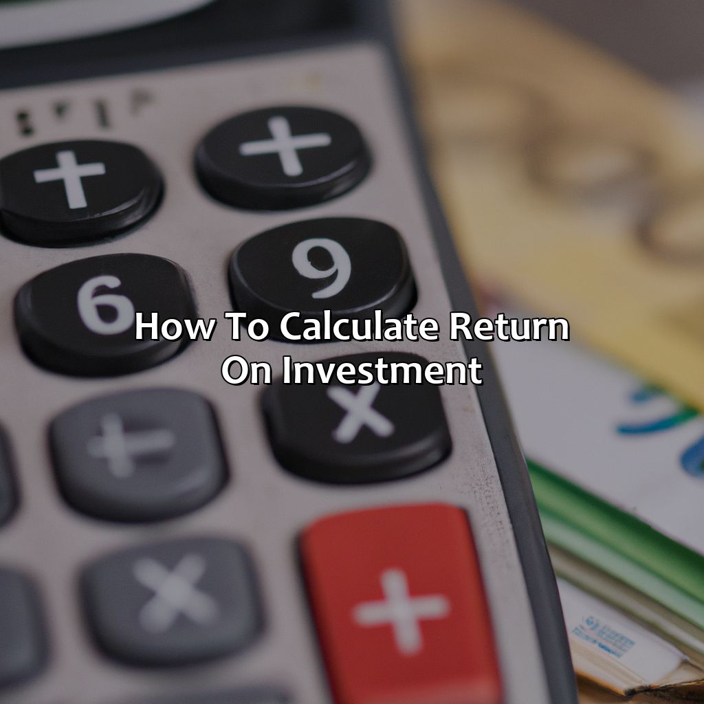 How to calculate Return on Investment-what is the return of investment?, 