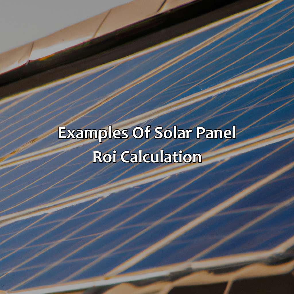 Examples of Solar Panel ROI Calculation-what is the return on investment for solar panels?, 