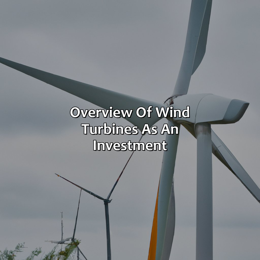 Overview of Wind Turbines as an Investment-what is the return on investment for wind turbines?, 