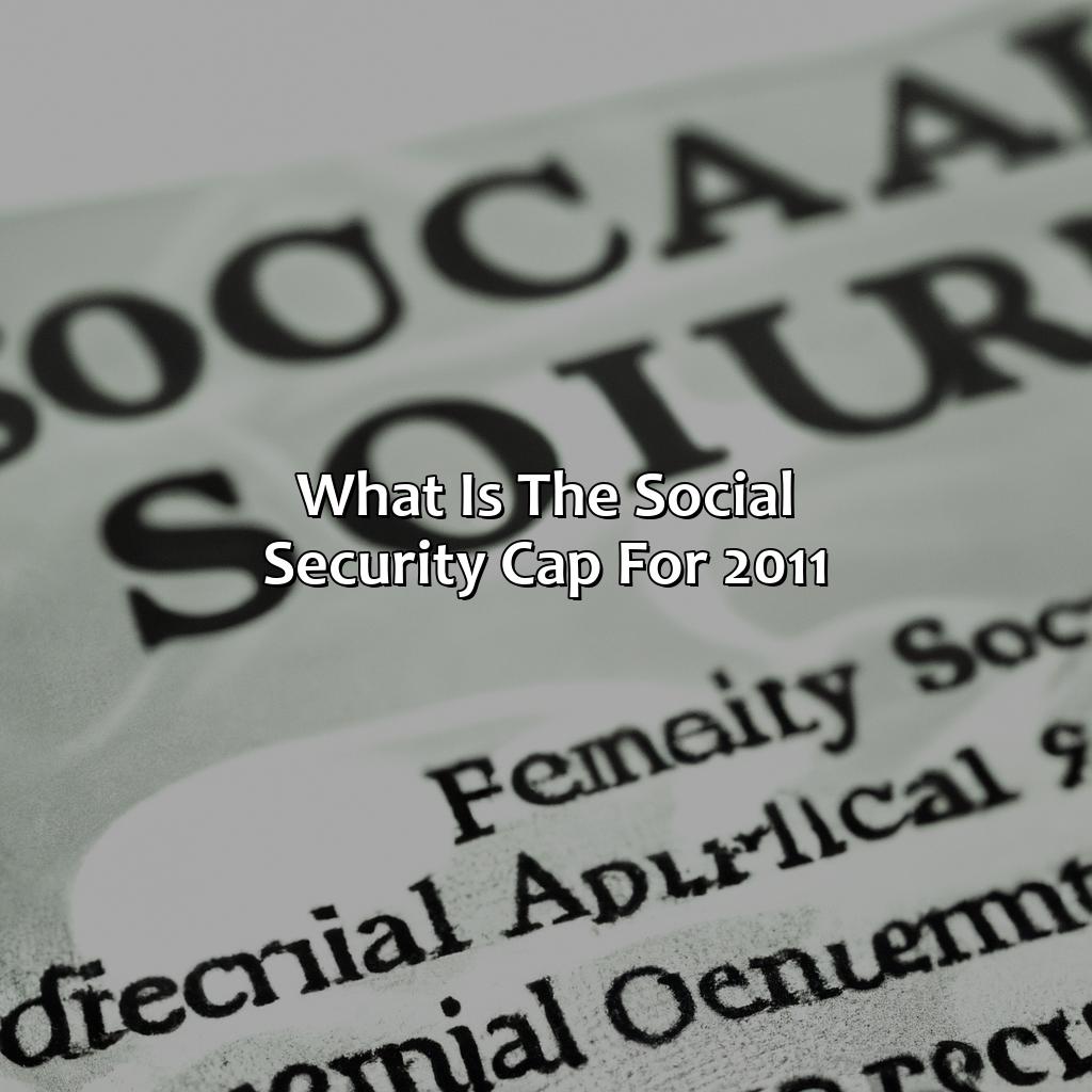 What Is The Social Security Cap For 2011?