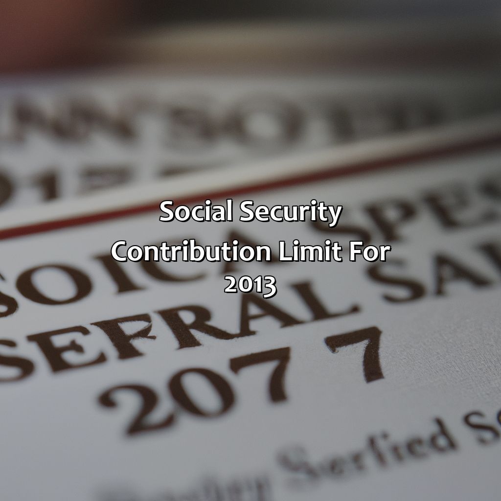 Social Security Contribution Limit for 2013-what is the social security contribution limit for 2013?, 