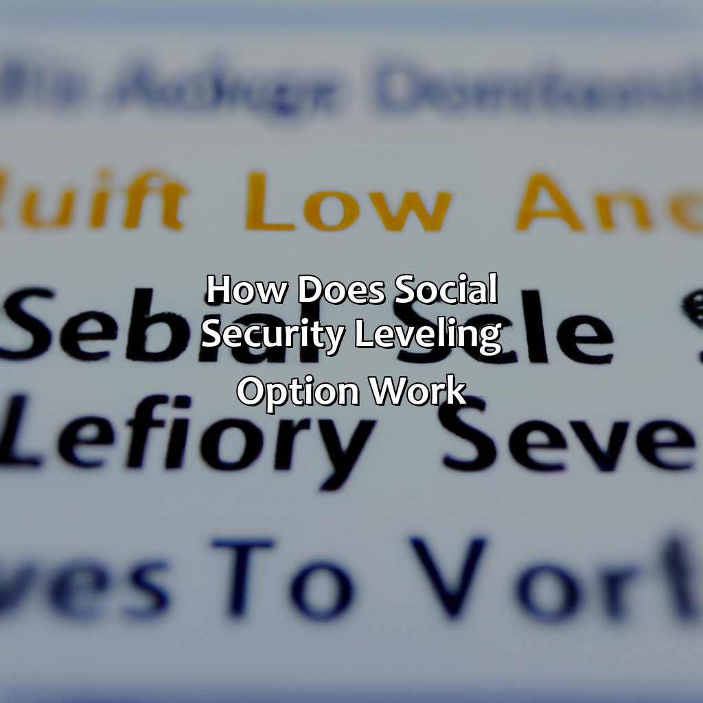 How does Social Security Leveling option work?-what is the social security leveling option for pensions?, 