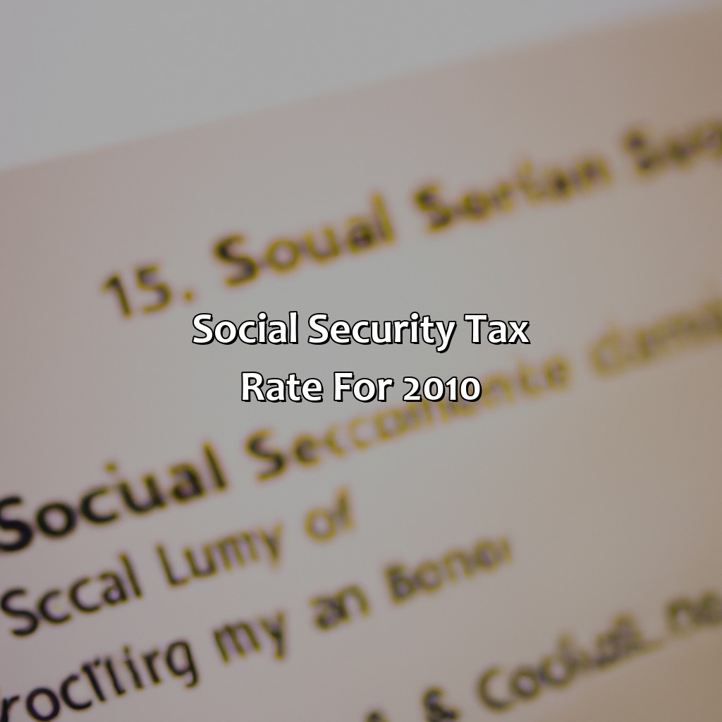 Social Security Tax Rate for 2010-what is the social security limit for 2010?, 