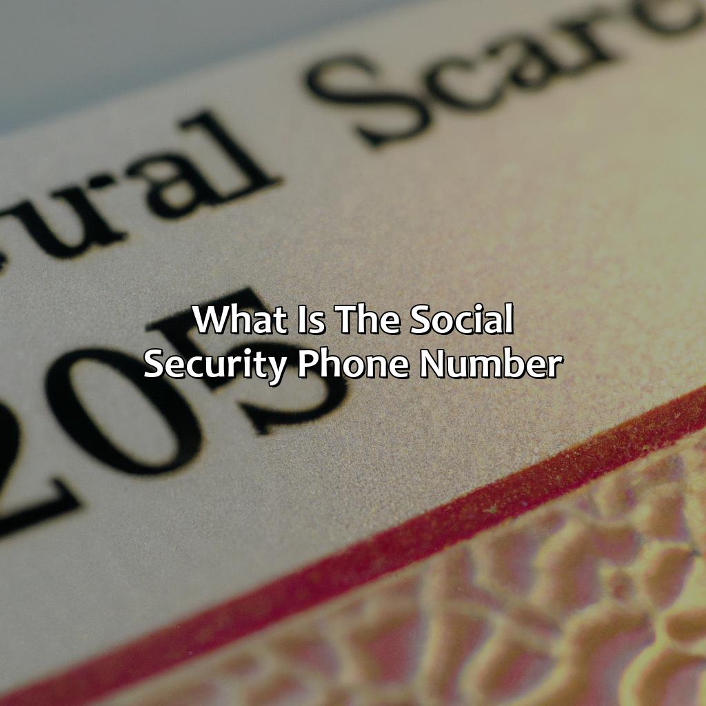 What Is The Social Security Phone Number?