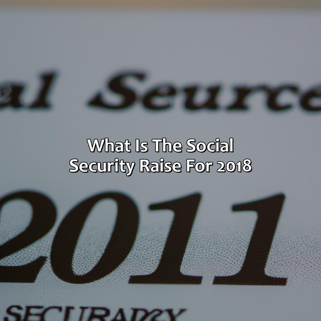 What Is The Social Security Raise For 2018?