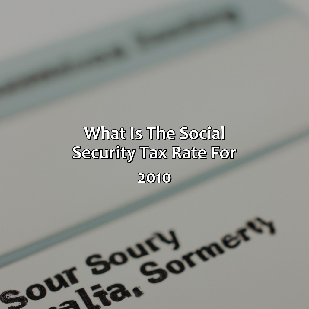 What Is The Social Security Tax Rate For 2010?