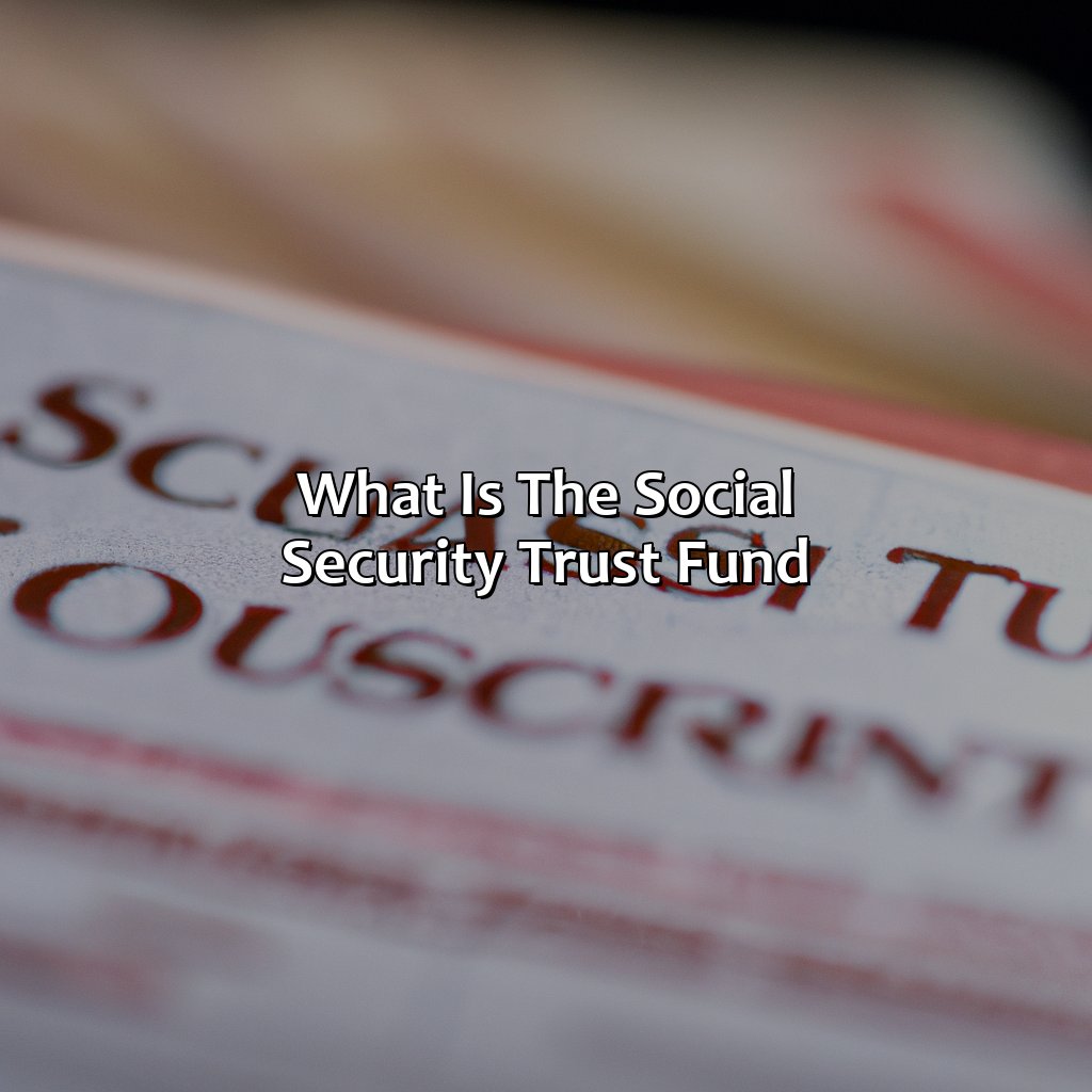 What is the social security trust fund?-what is the social security trust fund?, 