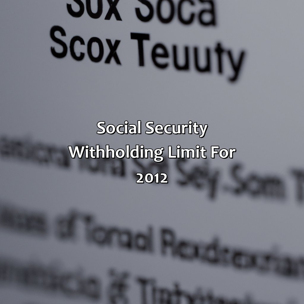 Social Security Withholding Limit for 2012-what is the social security withholding limit for 2012?, 